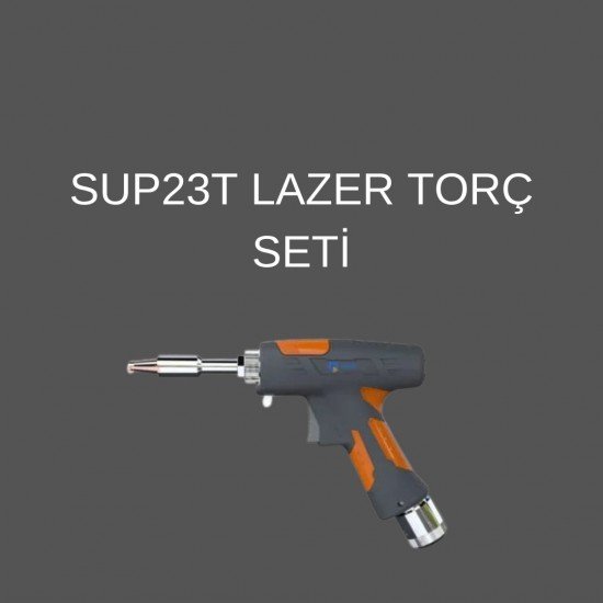 LAZER KAYNAK MAKİNESİ TOURCH SET SUP-23T LAZER KAYNAK MAKİNESİ TOURCH SET SUP-23T