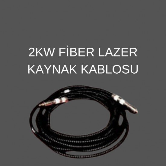 2 KW LAZER FİBER KABLO SETİ 2 KW LAZER FİBER KABLO SETİ