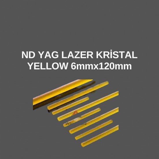 ND YAG LAZER KRİSTAL YELLOW 6mmx120mm
