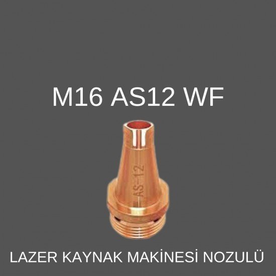 M16 AS-12 WF LAZER KAYNAK NOZÜL