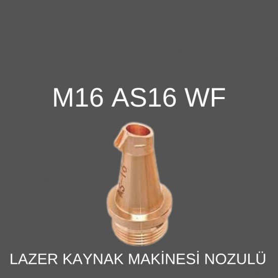M16 AS-16 WF LAZER KAYNAK NOZÜL