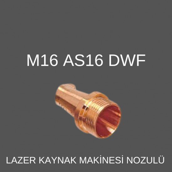 M16 AS-16 DWF LAZER KAYNAK NOZÜL