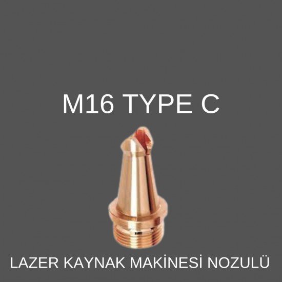M16 TAYP C LAZER KAYNAK NOZÜL M16 TAYP C LAZER KAYNAK NOZÜL