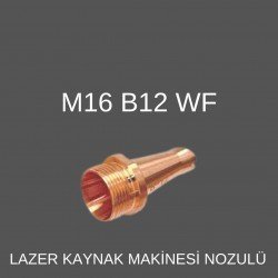 M16 B-12 WF LAZER KAYNAK NOZÜL (Kopya)