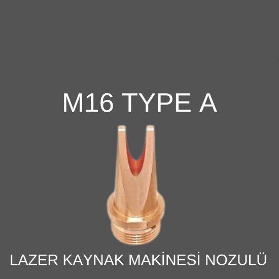 M16 TAYP A LAZER KAYNAK NOZÜL M16 TAYP A LAZER KAYNAK NOZÜL