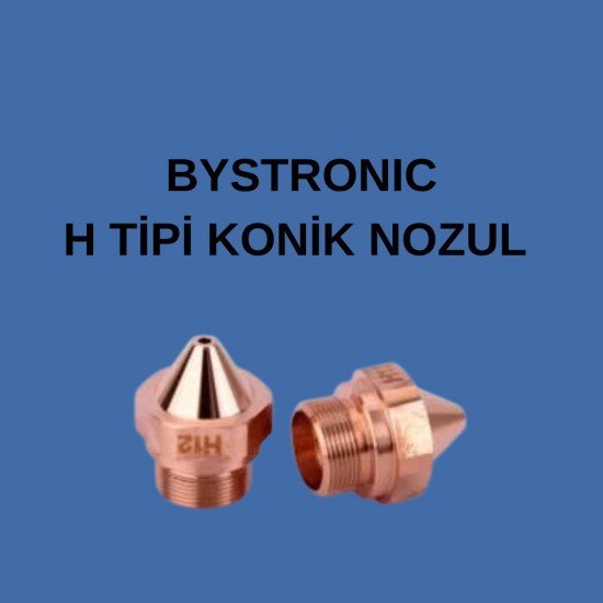 BYSTRONİC H TİPİ KONİK NOZUL BYSTRONİC H TİPİ KONİK NOZUL